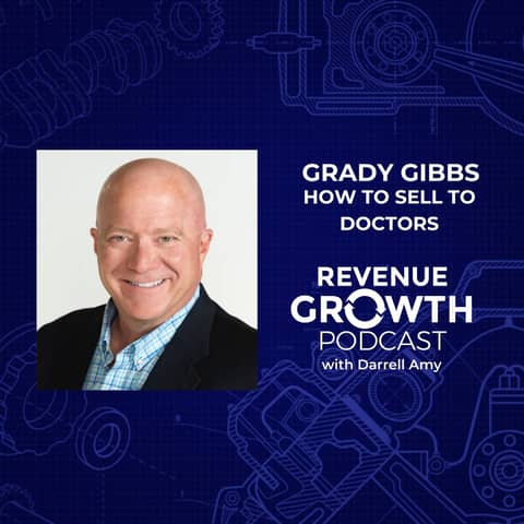 Grady Gibbs-How To Sell To Doctors