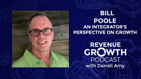 Bill Poole-An Integrator’s Perspective on Revenue Growth