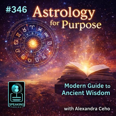 #346 Astrology as a Recipe for Purpose: A Modern-Day Guide to Ancient Wisdom with Alexandra Ceho