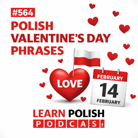 #564 Polish Valentine's Day Phrases: How to Celebrate Walentynki Like a Native
