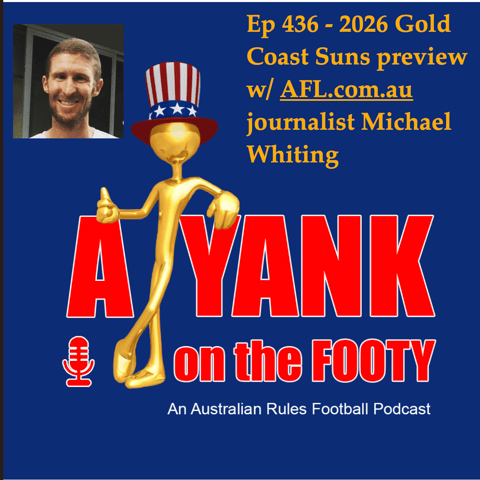 436 - AFL Gold Coast Suns 2026 Preview w/ Michael Whiting of AFL.com.au