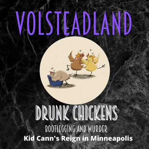 Volsteadland: Drunk Chickens