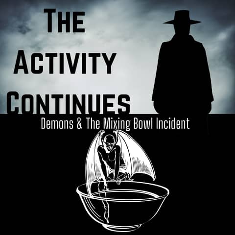 Demons and the Mixing Bowl Incident