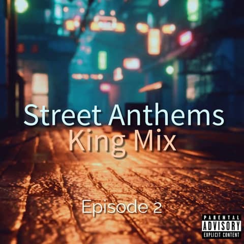 Street Banggin King Mix  (Episode 2)