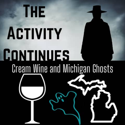 Cream Wine and Michigan Ghosts