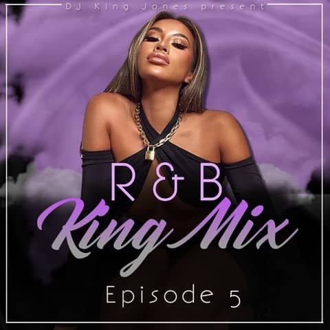 R&B King Mix (Episode 5)