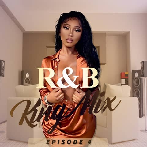 R&B King Mix (Episode 4)