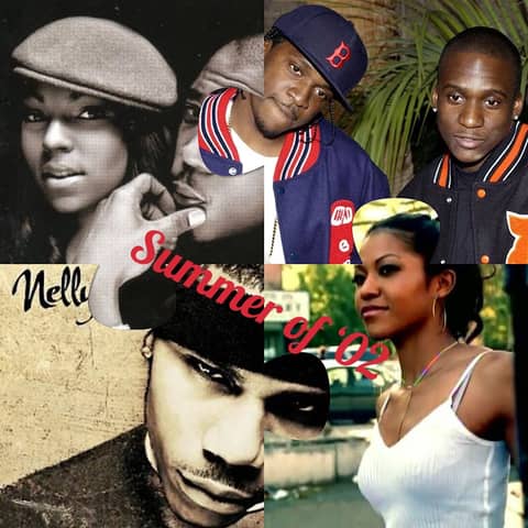 The Summer of '02: Nelly Rises, The 'A' Girls Sizzle, Cam Takes Charge, Grindin' Like Clipse