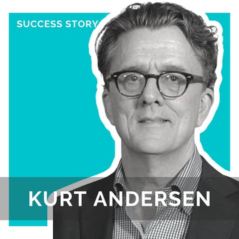 Kurt Andersen - Writer & Best-Selling Author | How to Make America New Again