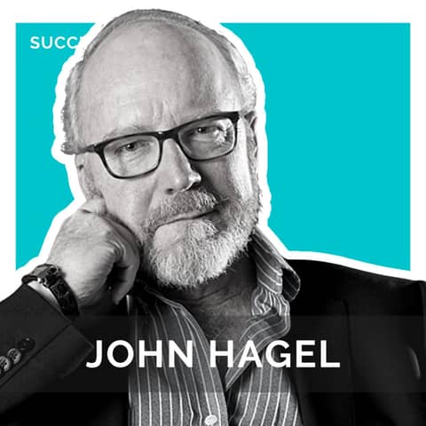 John Hagel, Founder of Center For The Edge | Navigating The Journey Beyond Fear