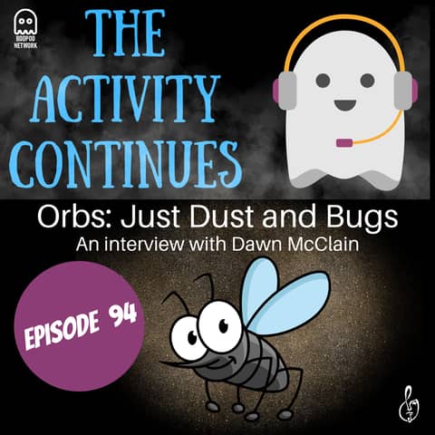 Orbs: Just Dust and Bugs