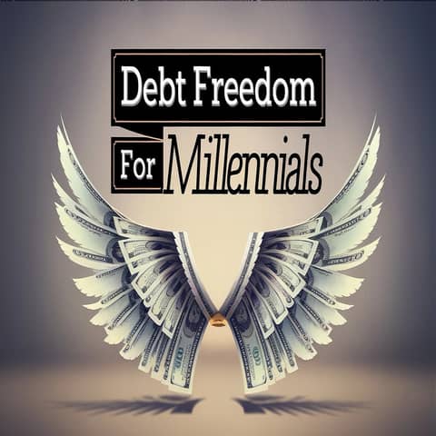 Episodes 287 - The Top Five Solutions To Help Millennials Become Debt Free Episodes 287 - The Top Five Solutions To Help Millennials Become Debt Free