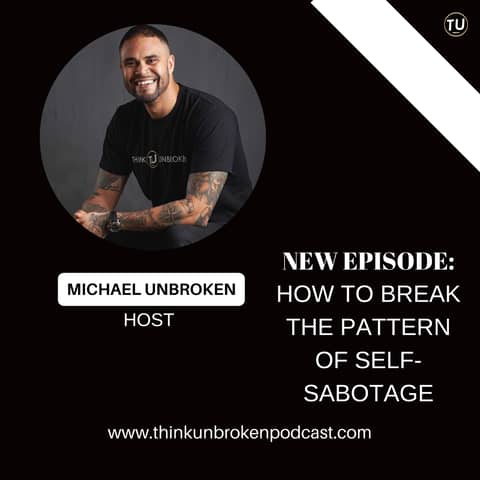 How to Break the Pattern of Self-Sabotage