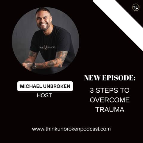 3 Steps to Overcome Trauma