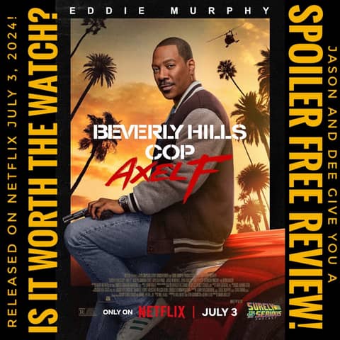 Beverly Hills Cop: Axel F (2024): A Spoiler Free Review!