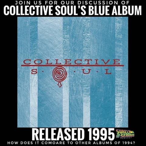 Collective Soul - The Blue Album (1995): Track by Track with a Bonus Track!