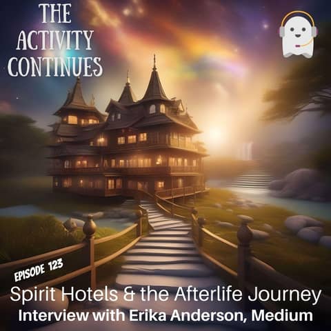 Spirit Hotels & the Afterlife Journey