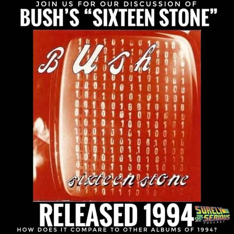 Bush "Sixteen Stone" (1994): Track by Track!
