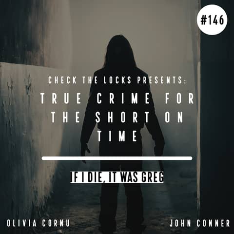 True Crime for the Short on Time: If I Die, It Was Greg