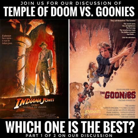 "Indiana Jones and the Temple of Doom" (1984) vs. "The Goonies" (1985): Part 1