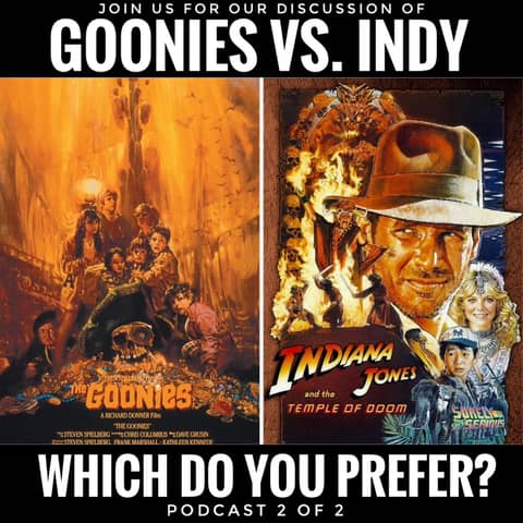 "Indiana Jones and the Temple of Doom" (1984) vs. "The Goonies" (1985): Part 2