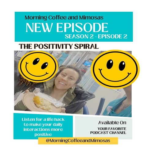 The Positivity Spiral