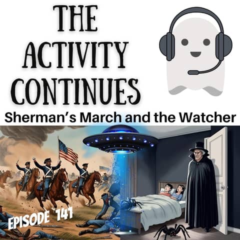 141: Sherman’s March and The Watcher