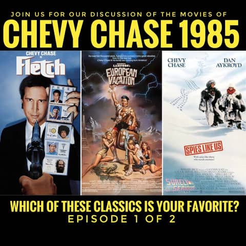 "Fletch" vs. "European Vacation" vs. "Spies Like Us": Episode 1 of 2