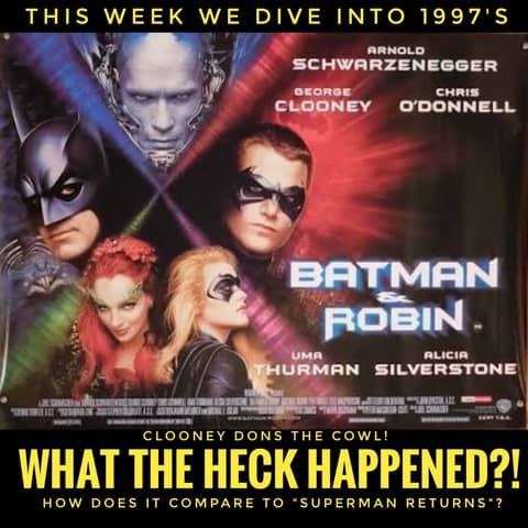 "Batman and Robin" (1997): What the HECK Happened?