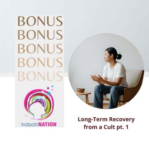 BONUS EPISODE PREVIEW: Long-Term Recovery from a Cult pt. 1