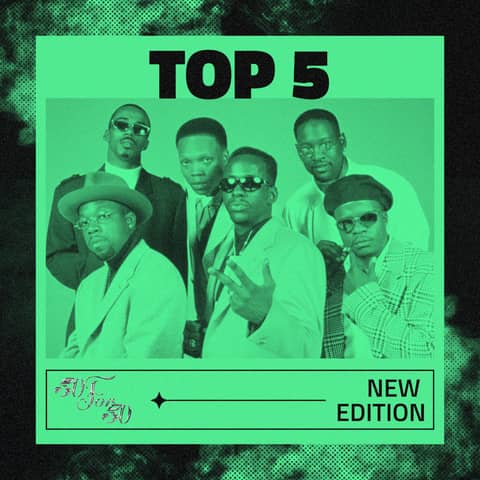 New Edition Top 5: Group Hits & Solo Classics | Top 5 (50 For 50)