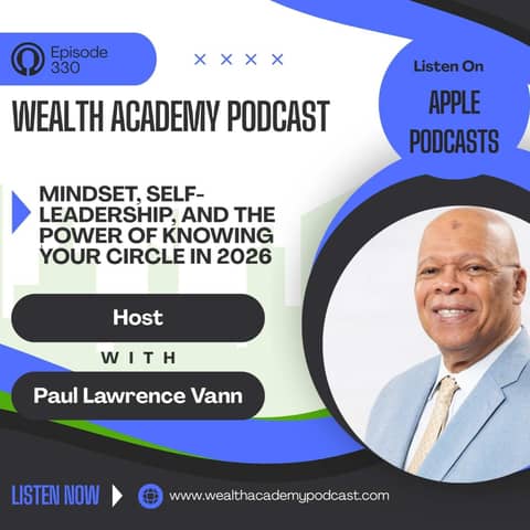 Episode 330 - Mindset, Self-Leadership, and the Power of Knowing Your Circle in 2026