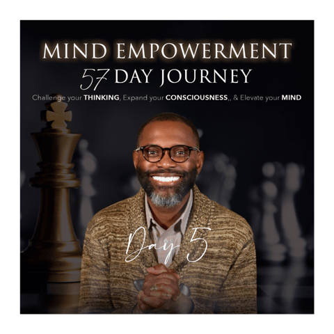 Day 5 of 57 | Mind Empowerment: The Power of Belief