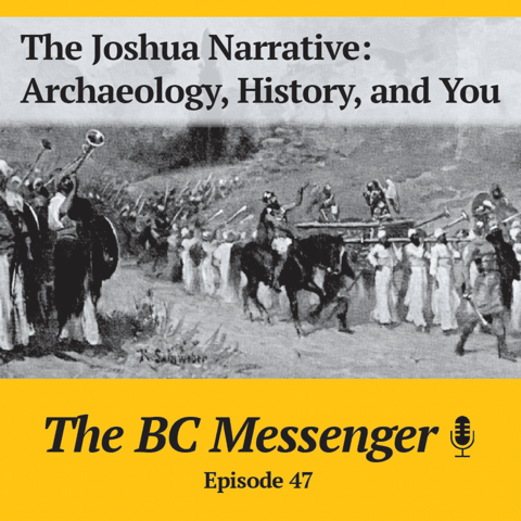 The Joshua Narrative: Archaeology, History, and You