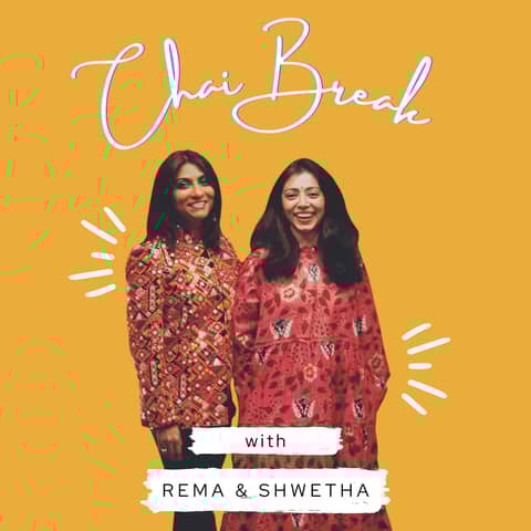 Shwetha, Rema: Dive into Mental Health with Chai Break Podcast.