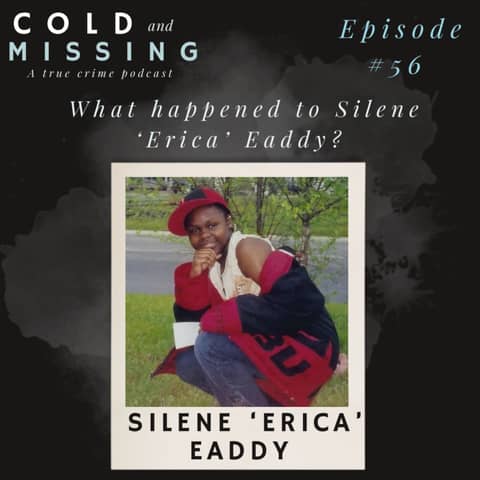 Cold and Missing: Silene ‘Erica’ Eaddy