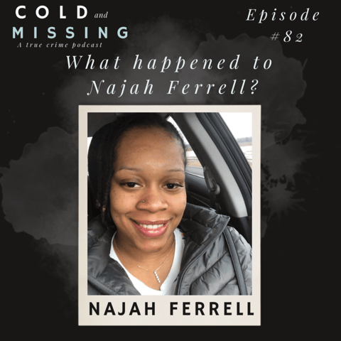 Cold and Missing: Najah Ferrell