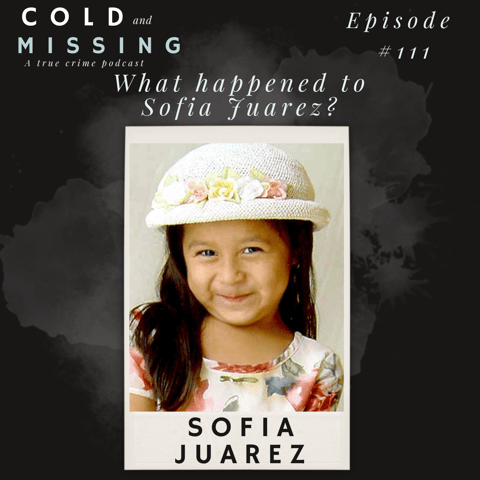 Cold and Missing: Sofia Juarez