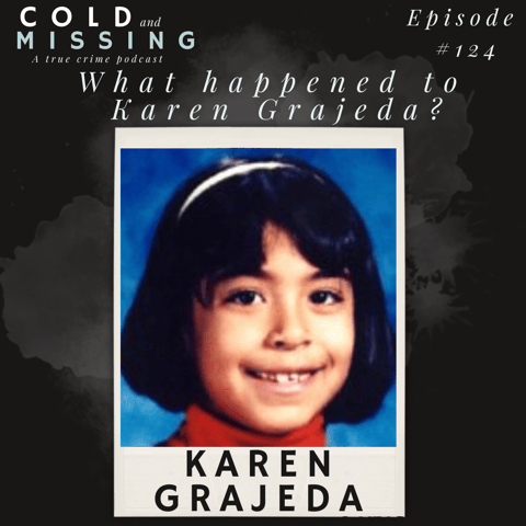 Cold and Missing: Karen Grajeda