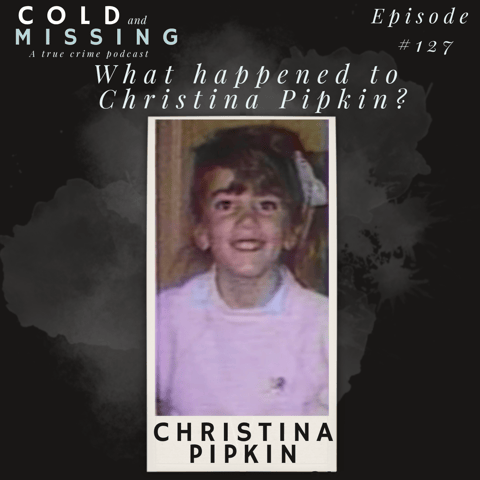Cold and Missing: Christina Pipkin