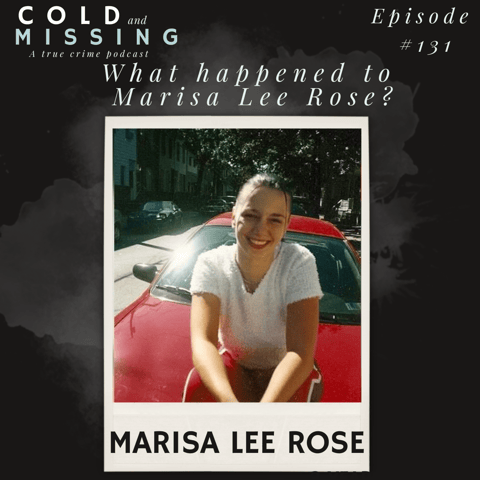 Cold and Missing: Marisa Lee Rose