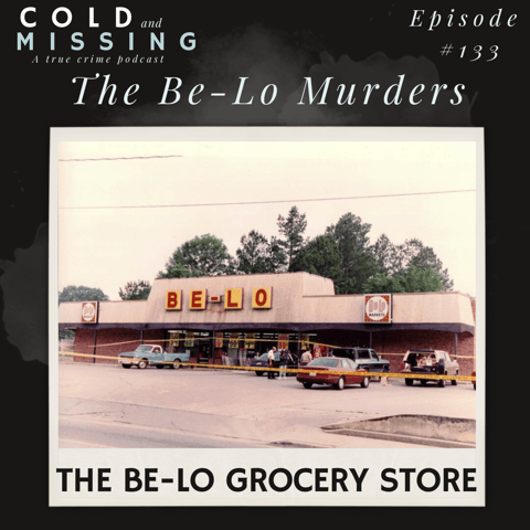 Cold and Missing: The Be-Lo Murders