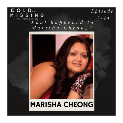 Cold and Missing: Marisha Cheong