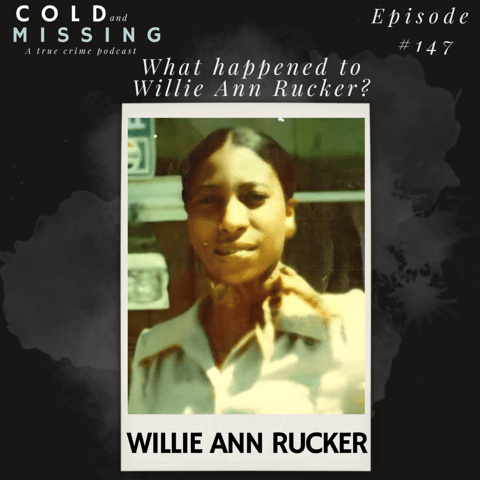 Cold and Missing: Willie Ann Rucker