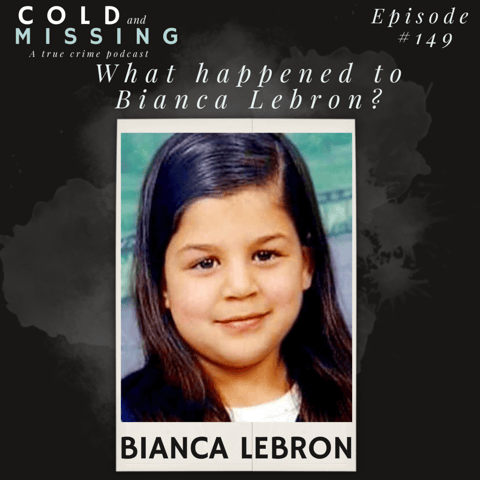 Cold and Missing: Bianca Lebron