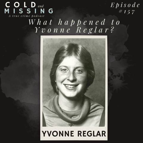 Cold and Missing: Yvonne Reglar