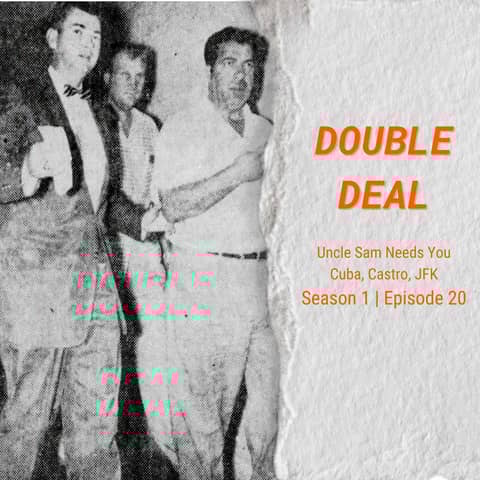 Uncle Sam Needs You - Cuba, The Mafia, Castro & JFK