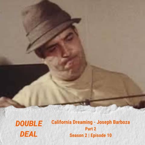 California Dreaming - Joseph Barboza - Part 2
