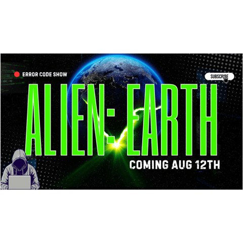 Alien： Earth — Are We Finally Getting a Good Alien Series？ - Error Code Show