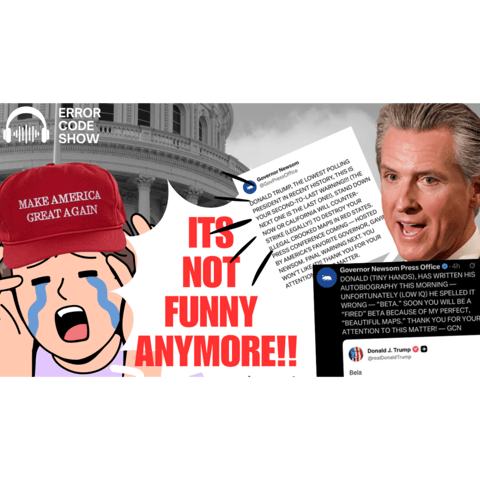 Newsom Just Trolled Trump… And MAGA Is Melting Down - Error Code Show
